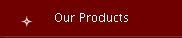 Our Products