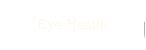 Eye Health